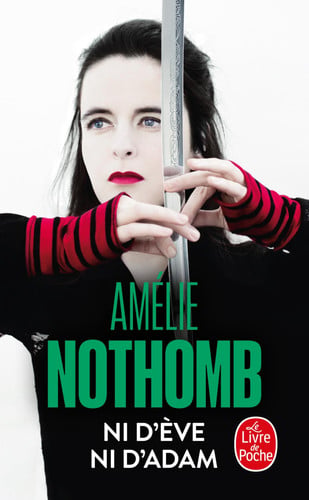 Ni d'Ève ni d'Adam: roman - Nothomb, Amélie (Poche) - Livre d'occasion