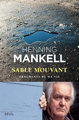 Sable mouvant: fragments de ma vie - Mankell, Henning (Grand format) - Livre d'occasion