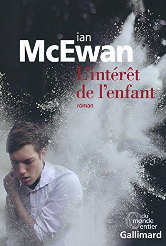 L'intérêt de l'enfant: roman - McEwan, Ian (Grand format) - Livre d'occasion