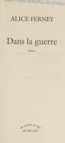 Dans la guerre: roman - Ferney, Alice (Grand format) - Livre d'occasion