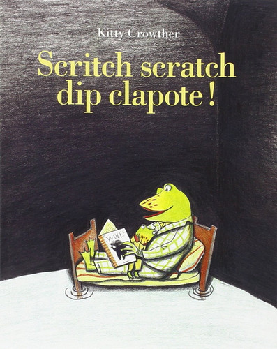 Scritch scratch dip clapote ! - Crowther, Kitty - Livre d'occasion